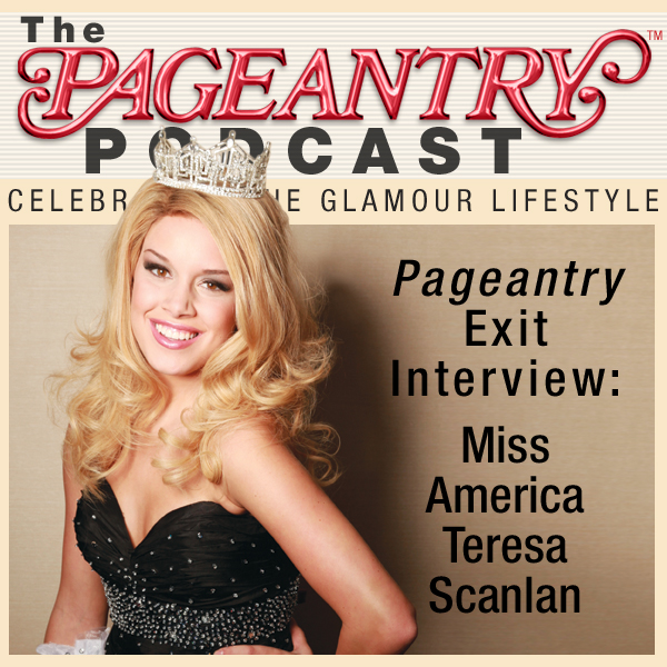 Pageantry PodCast Exit Interview: Miss America Teresa Scanlan