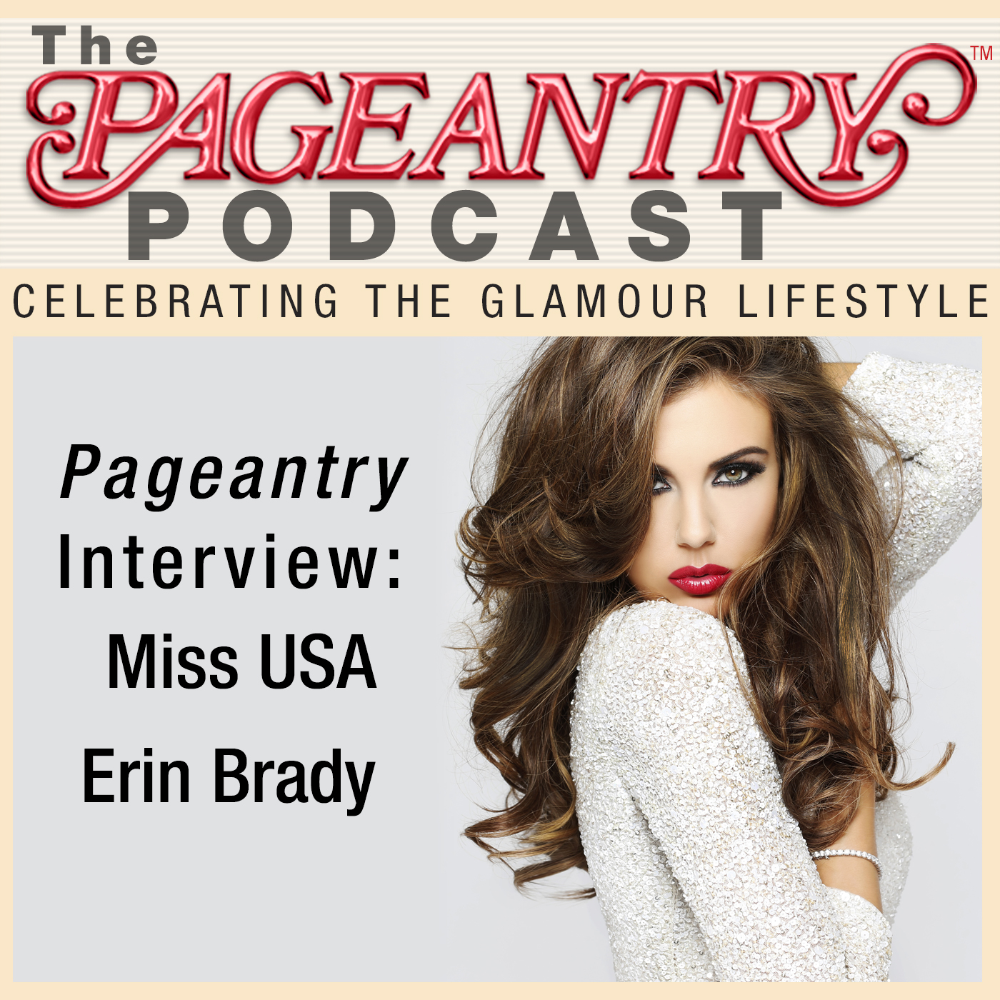 Pageantry PodCast: Miss USA 2013 Erin Brady