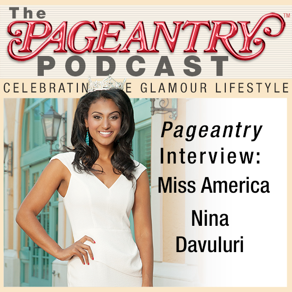 Pageantry PodCast Interview: Miss America 2014 Nina Davuluri