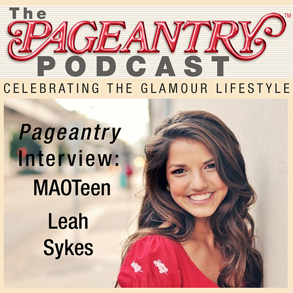 Pageantry Interview: MAOTeen Leah Sykes exit interview