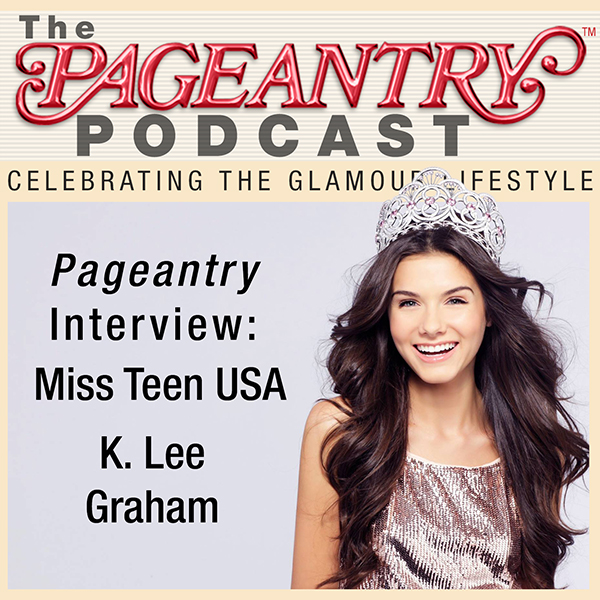 Pageantry Interview: Miss Teen USA 2014 K. Lee Graham.