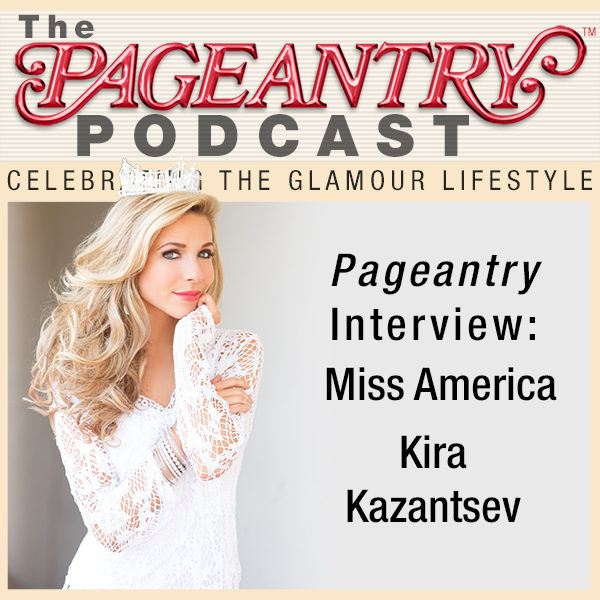 Pageantry Interview: Miss America 2015 Kira Kazantsev