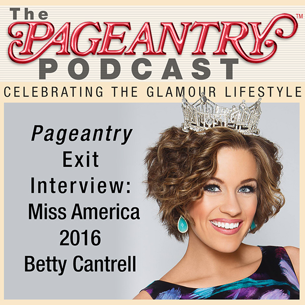 Pageantry Interview: Miss America 2016 Betty Cantrell