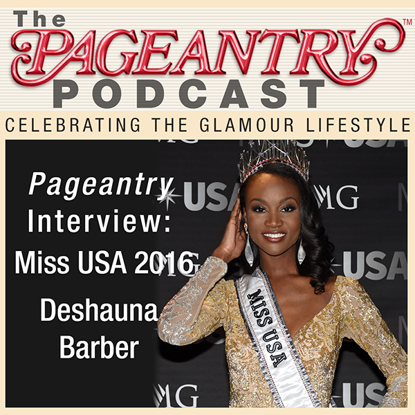 Pageantry PodCast: Miss USA 2016 Deshauna Barber Interview