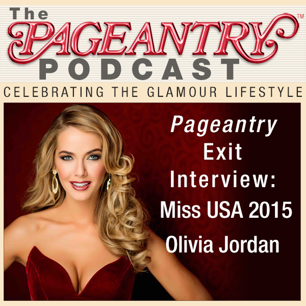 Pageantry PodCast: Miss USA Olivia Jordan Exit Interview
