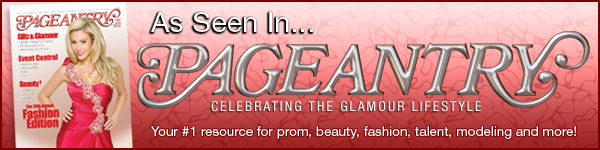 Pageantry magazine, Pageant, Prom, Hairstyles, Makeup, Pageant and Prom Dresses, Fitness,