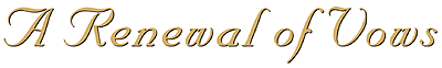 A Renewal of Vows