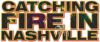 Catching Fire in Nashville