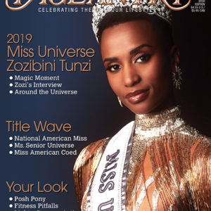 Miss Universe Pageant won by Zozibini Tunzi of South Africa. Zozobini Tunzi is featured on the spring 2020 cover of Pageantry magazine.