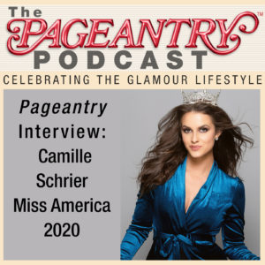 Pageantry Podcast: Camille Schrier, Miss America 2020