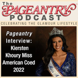 podcast, kiersten khoury, miss american coed, miss american coed 2021, pageant, pageantry, pagent