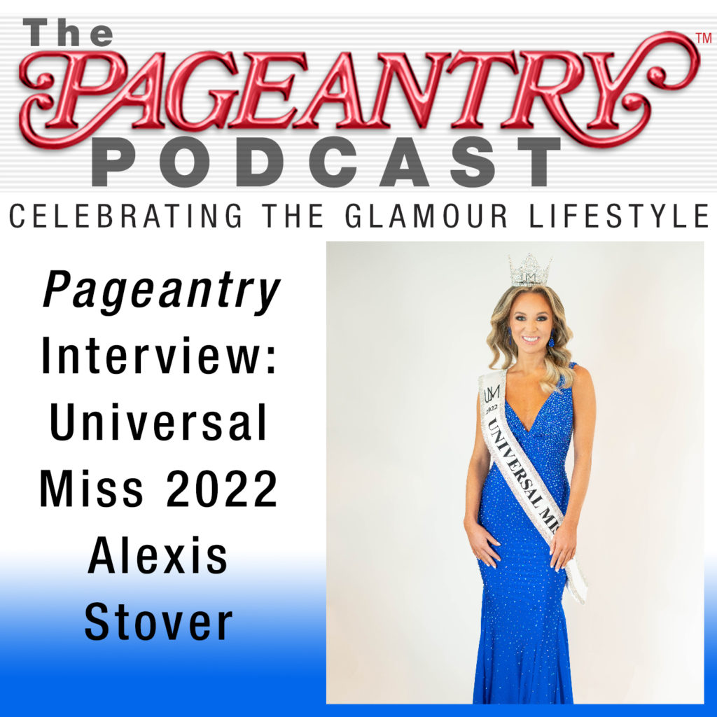 universal miss pageant, pageantry magazine, beauty pageant, national pageant, pageant winner, pageant interview, pageantry podcast