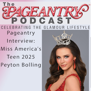 miss america's teen, teen pageants, miss america, pageants, pagent, beauty pageant, pageant interview, peyton bolling, miss arkansas, miss arkansas teen, national pageant, pageant life, beauty queen, pageantry magazine, pageantry podcast, pageant podcast